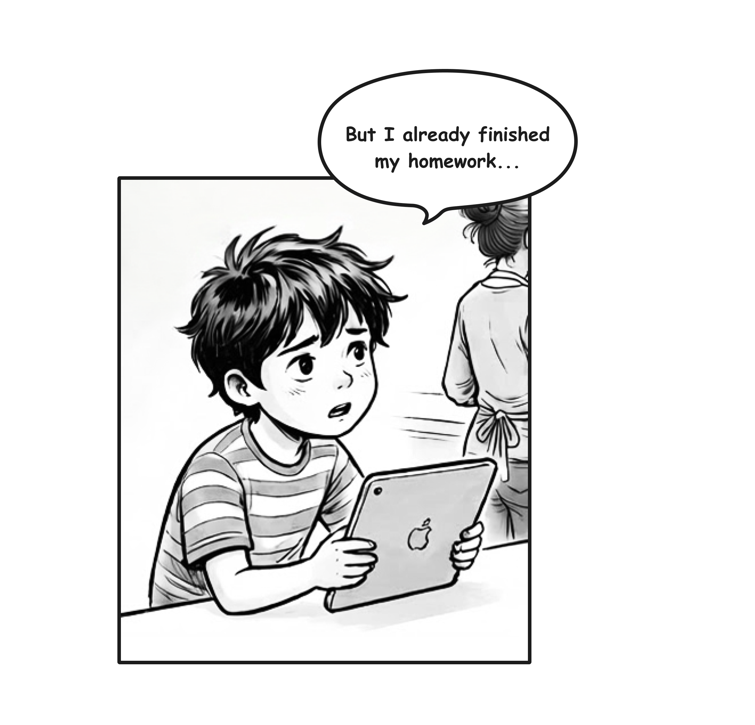 The child explains that homework is already finished.